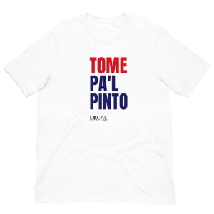 Tome Pa'l Pinto - Unisex t-shirt