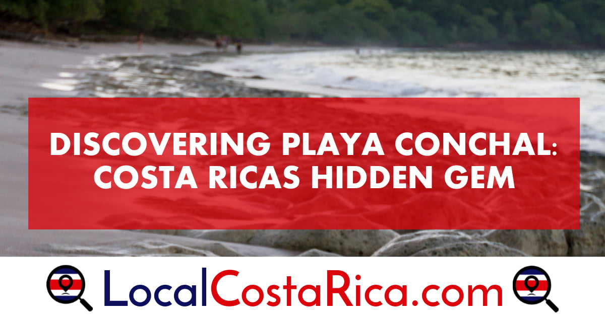 Discovering Playa Conchal Costa Ricas Hidden Gem