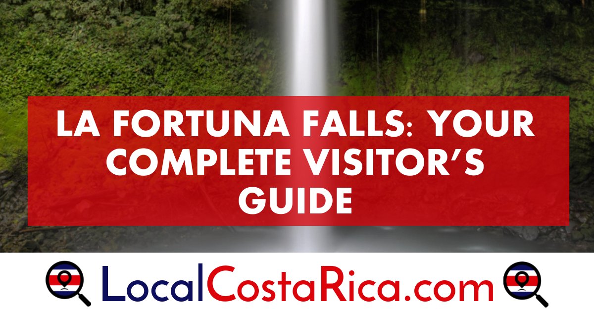 La Fortuna Falls Your Complete Visitor’s Guide